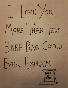 I Love You More Than This Barf Bag Could Ever Explain
