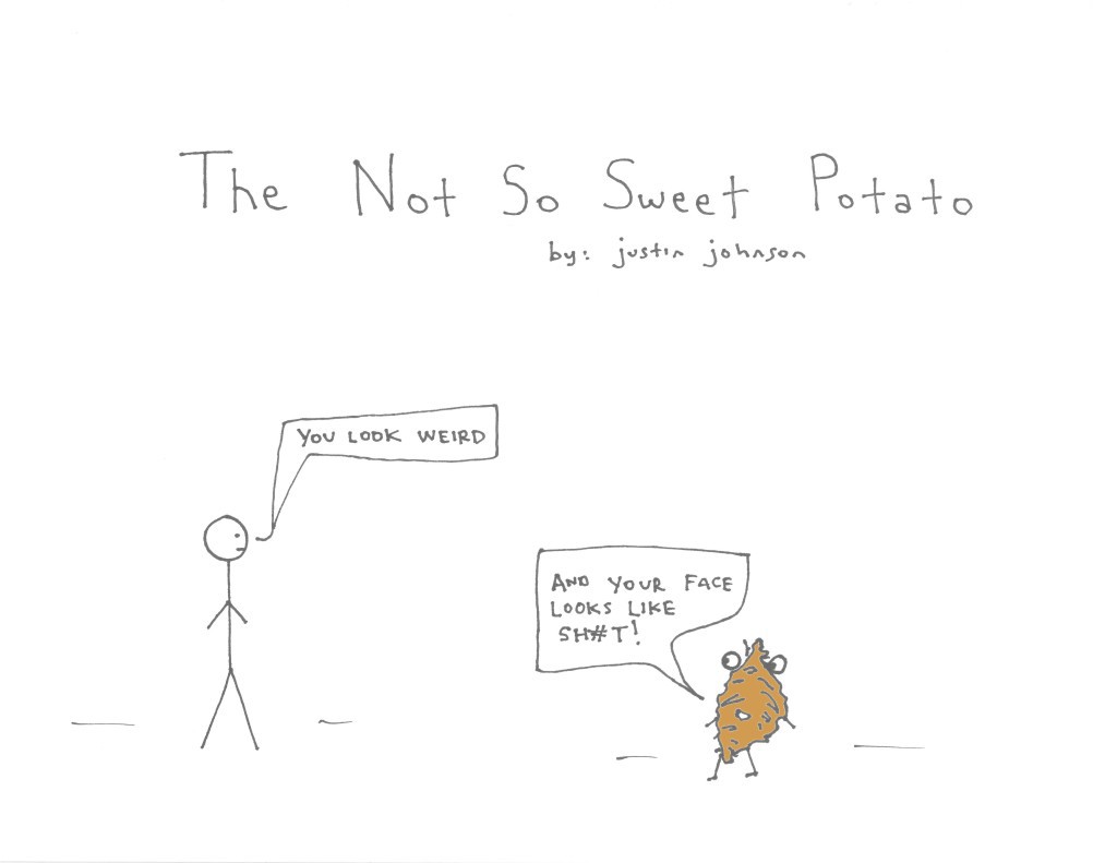 The Not So Sweet Potato